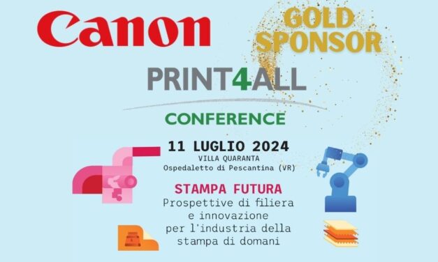 Canon è Gold Sponsor della Print4All Conference 2024