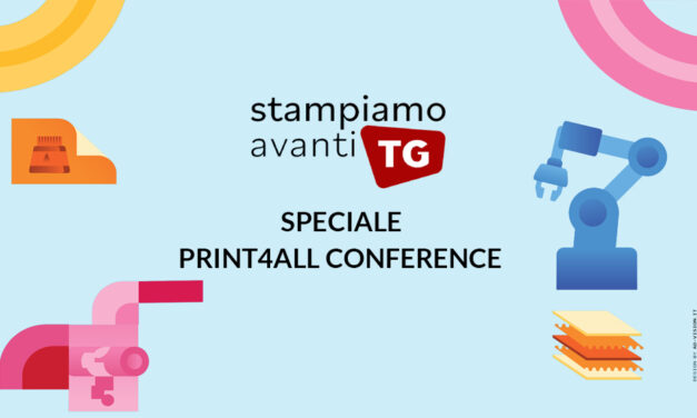 Stampiamoavanti TG | Speciale Print4All Conference