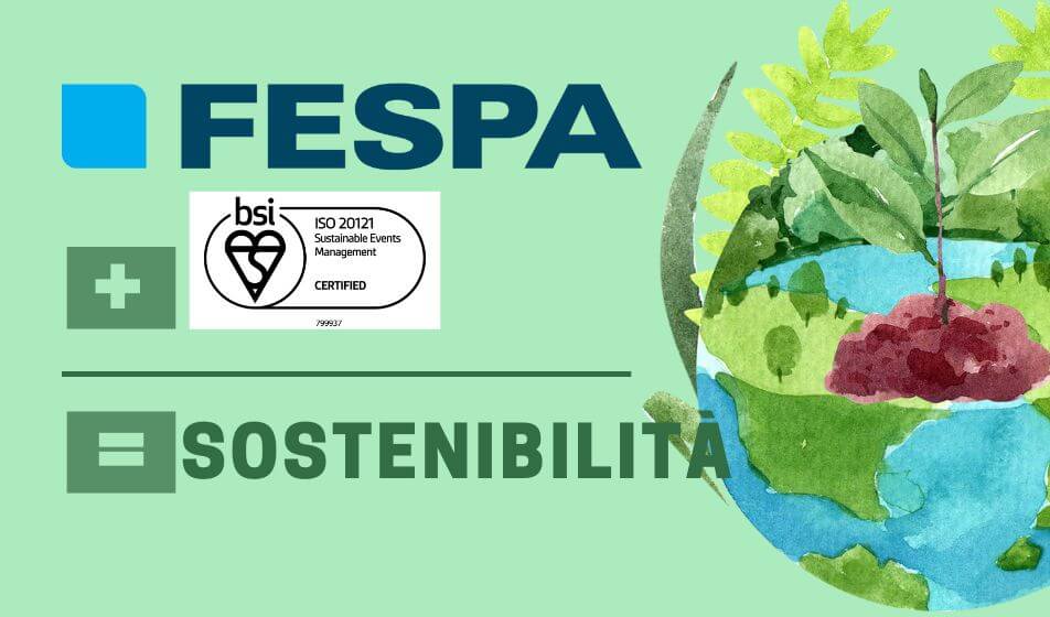 FESPA ottiene la certificazione ISO per la gestione sostenibile degli eventi